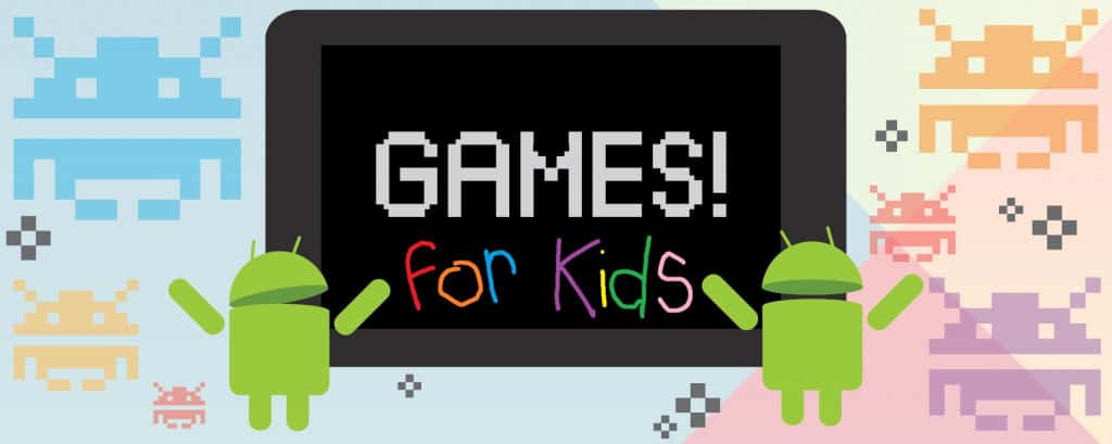 Ontdek de beste Android games voor kinderen!