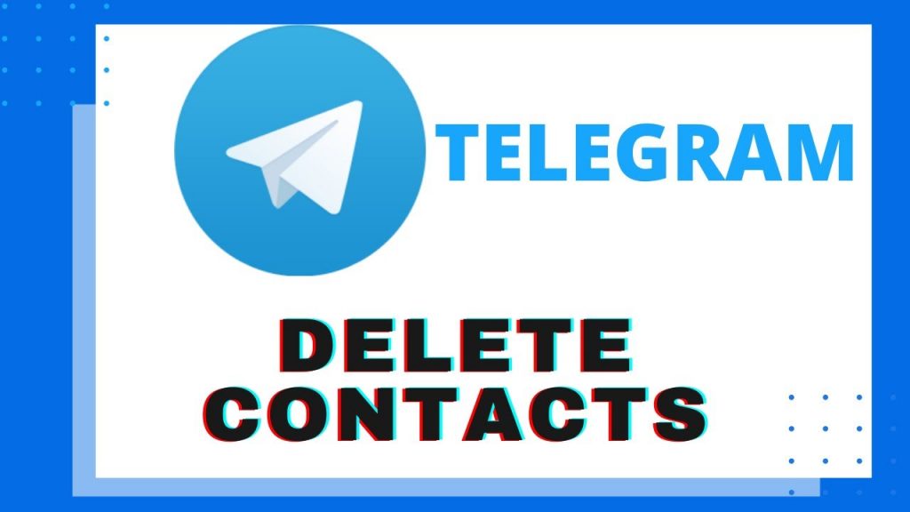 Zo kun je contacten op Telegram verwijderen