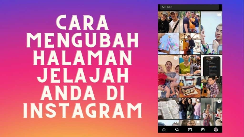 Cara Mengubah Halaman Jelajah Anda Di Instagram