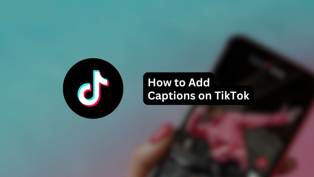 如何在 TikTok 上添加字幕的分步教程