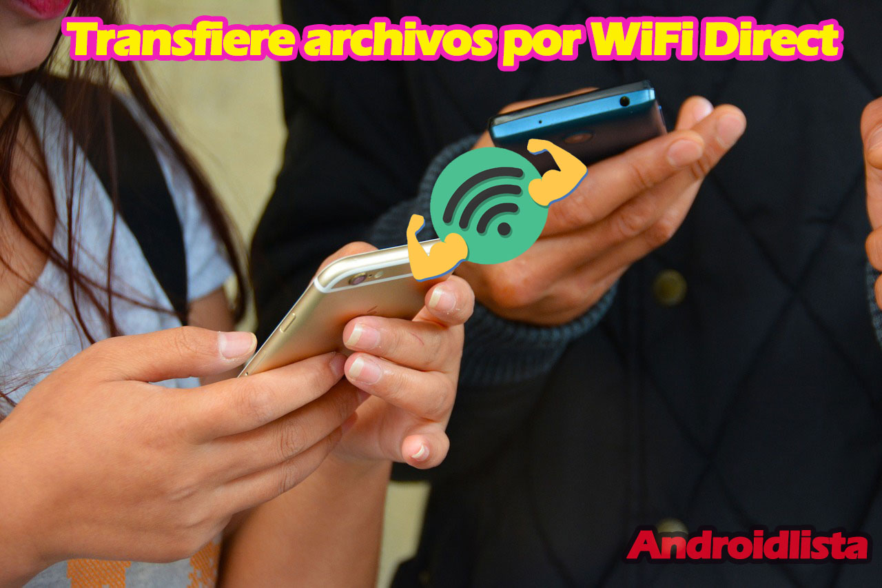Header ¿Qué es y cómo funciona el WiFi Direct en Android?