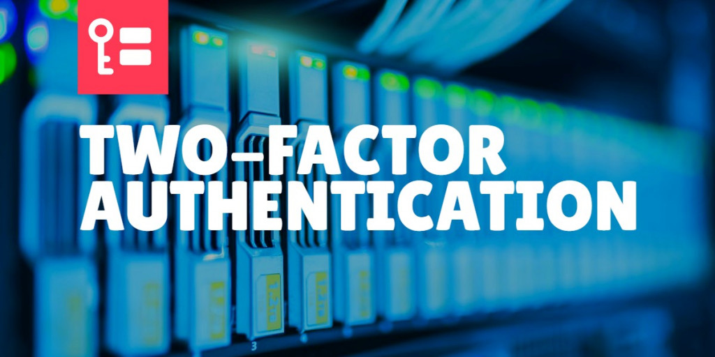 image 1 - Two-Factor Authentication: What Is It and How to Set It Up