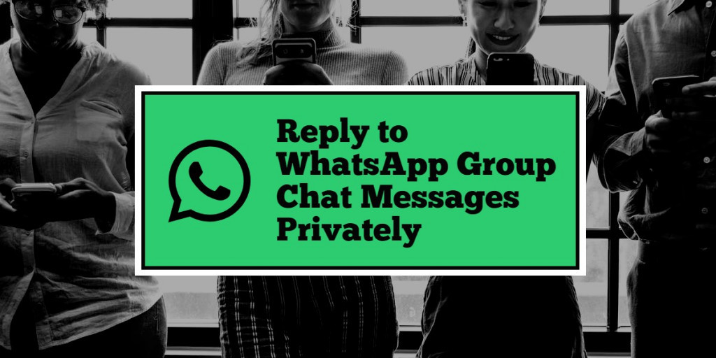 image 1 - Reply to WhatsApp Group Chat Messages Privately