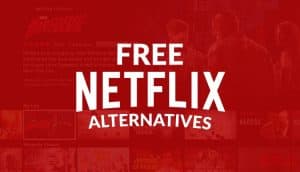Best Free Netflix Alternatives for Android