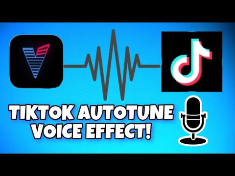 How to Add Voice Effects & Autotune On TikTok