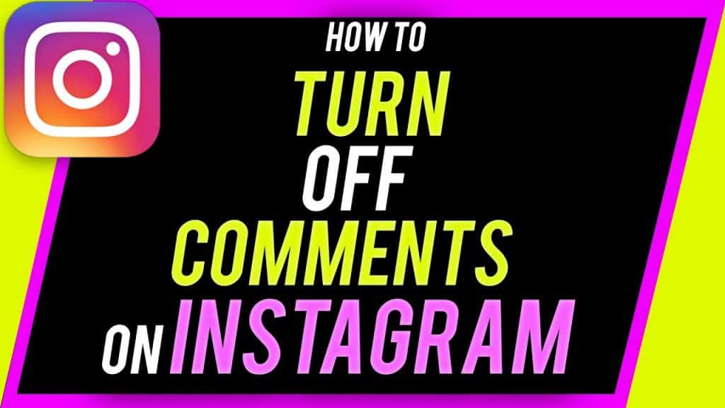 How to Turn Off Comments on Instagram Posts