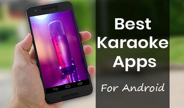 Best Karaoke Apps for Non-Stop Singing on Your Android