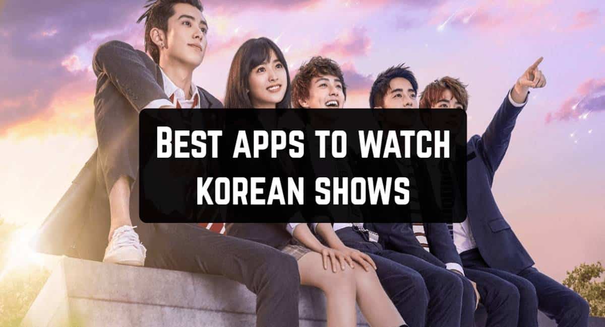 Best K-Drama Apps
