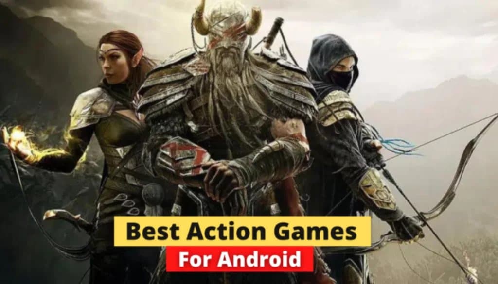Best Action Games for Android you Should Play
