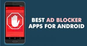 Best Ad Blocker Apps for Android you Should Download