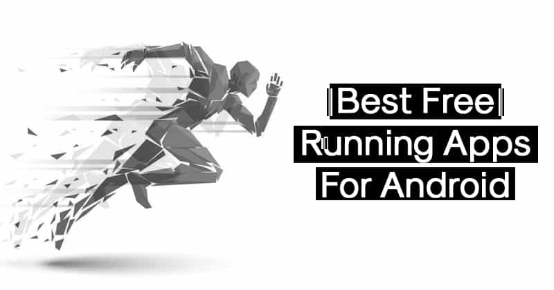Best Running Apps for Android you Should Download