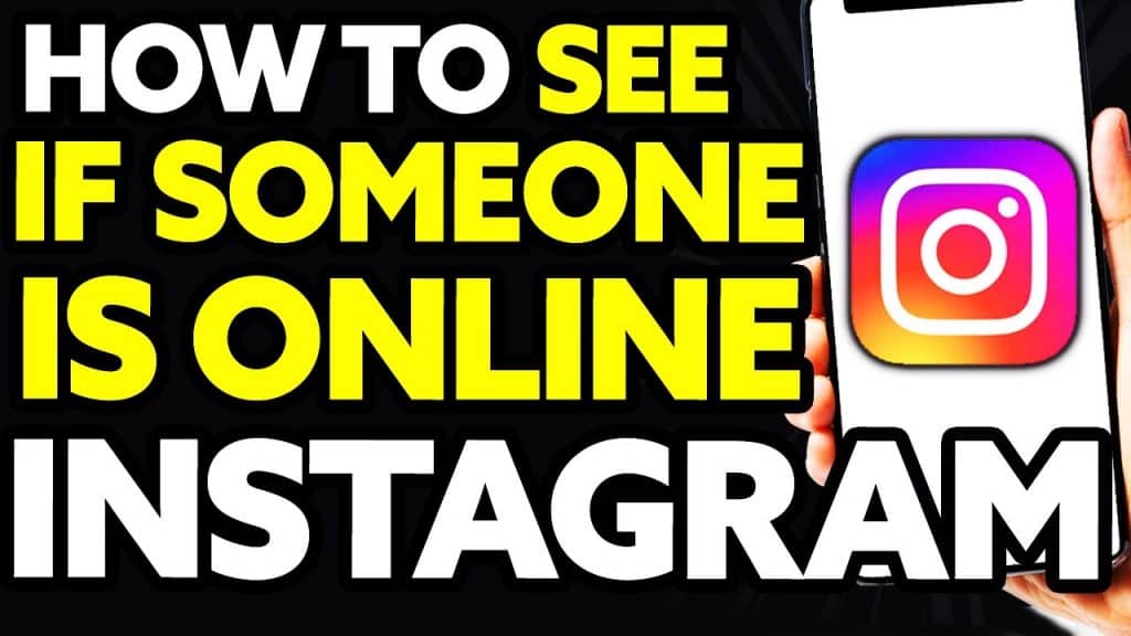How to Know if Someone Is Online on Instagram