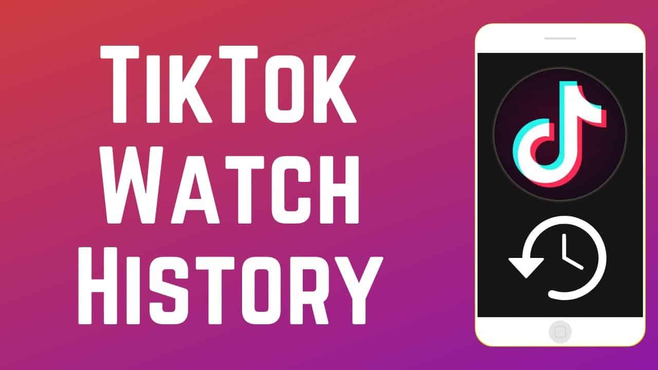 How to See Your Watch History on TikTok