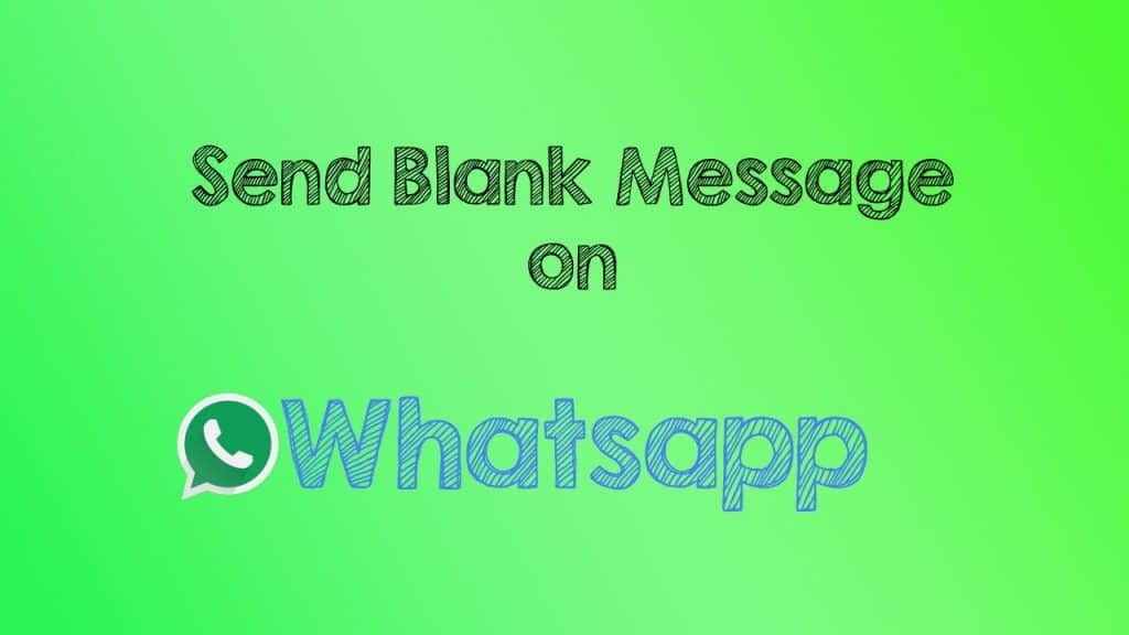 How to Send Blank Messages on WhatsApp