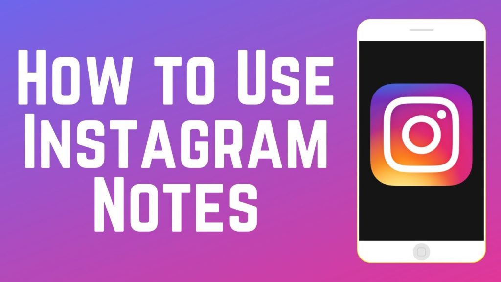 What are Instagram Notes and How to Use Them