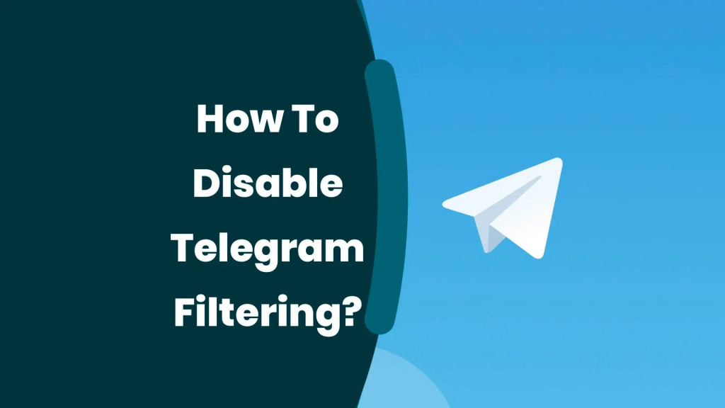 How To Disable Filtering on Telegram