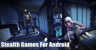 Best Stealth Games on Android you Should Play