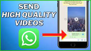 How to Send High Quality Videos on WhatsApp