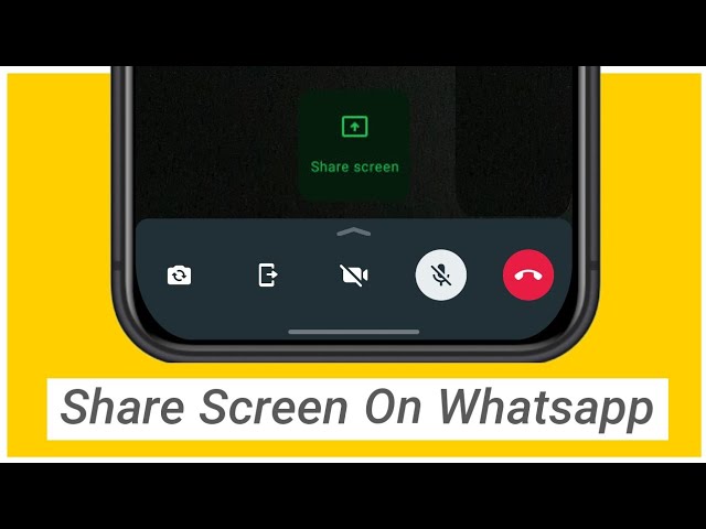 How to Share your Screen on WhatsApp