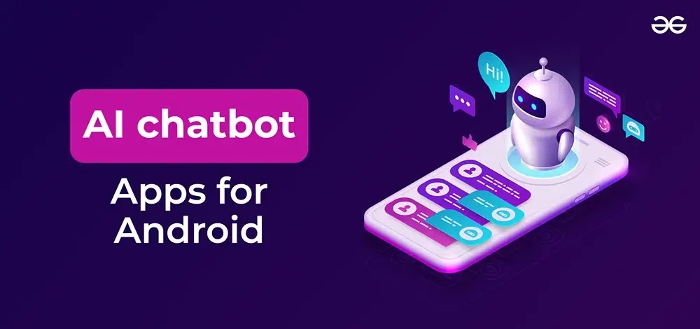 Best Chatbot Apps for Android to Boost Your Productivity
