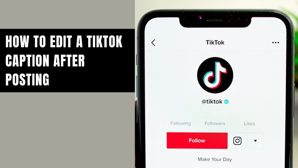 How To Edit a TikTok Caption After Posting