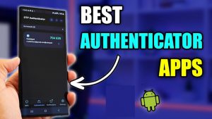Best Authenticator Apps for Improved Security on Android
