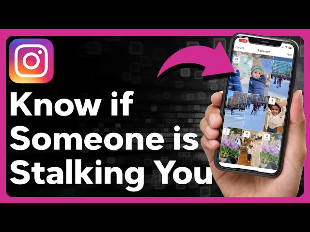How to Check if Someone Is Stalking You on Instagram