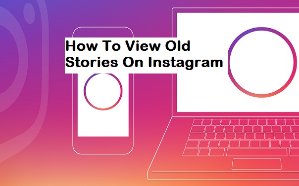 How to View Old Stories on Instagram