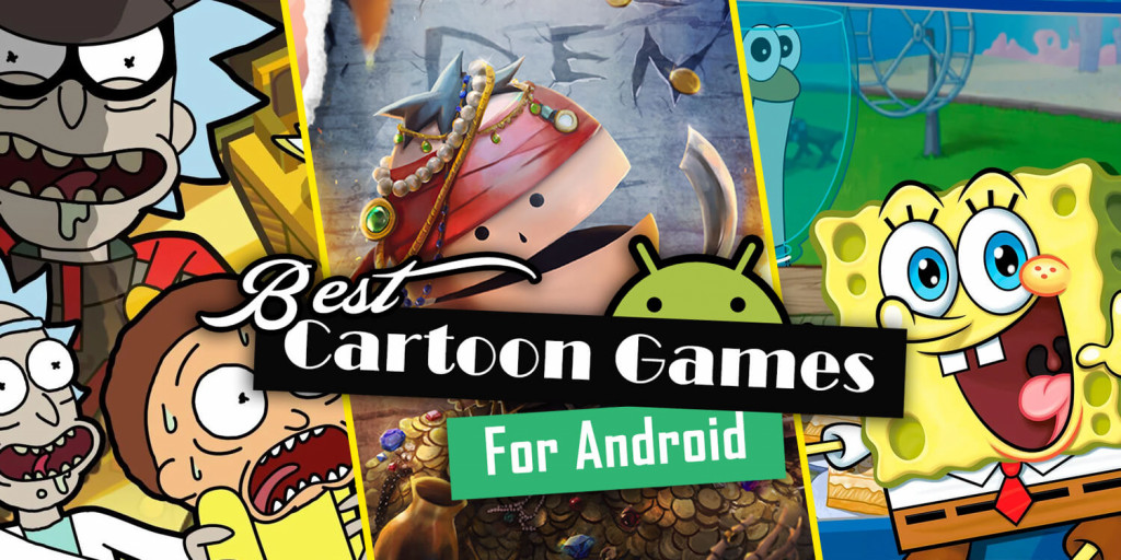 Best Cartoon Games for Android you Should Play