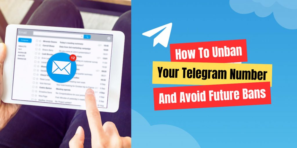 How to Unban Your Telegram Number and Avoid Future Bans