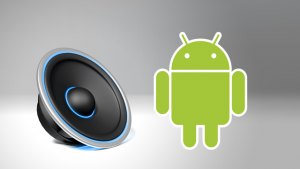 Tingkatkan Volume dan Suara Android Anda