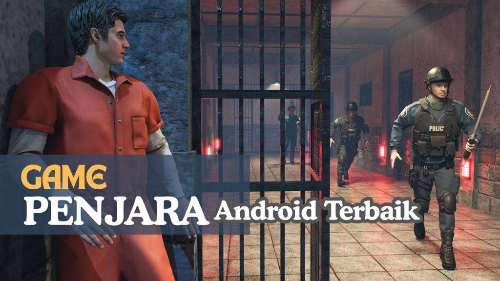 Game Penjara Terbaik untuk Android yang Wajib Kamu Coba