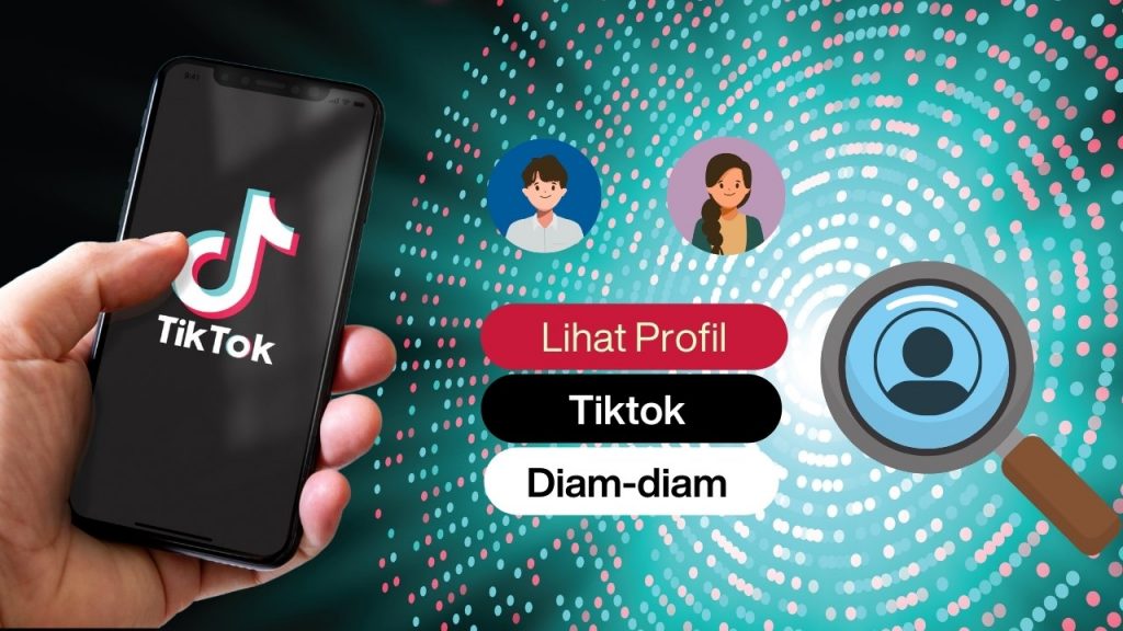 Cara Melihat Profil TikTok Tanpa Ketahuan