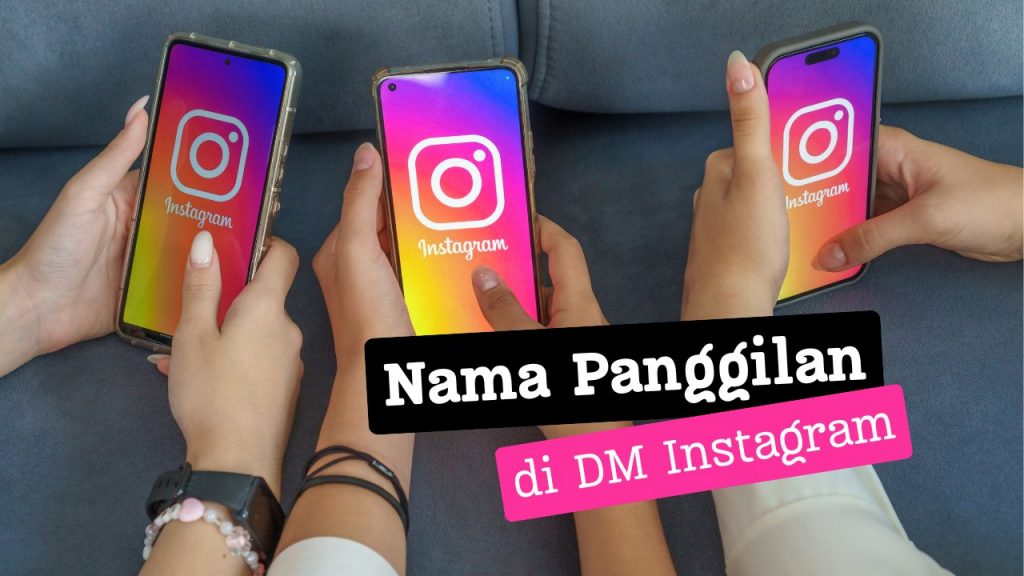 Cara Menambahkan Nama Panggilan di DM Instagram