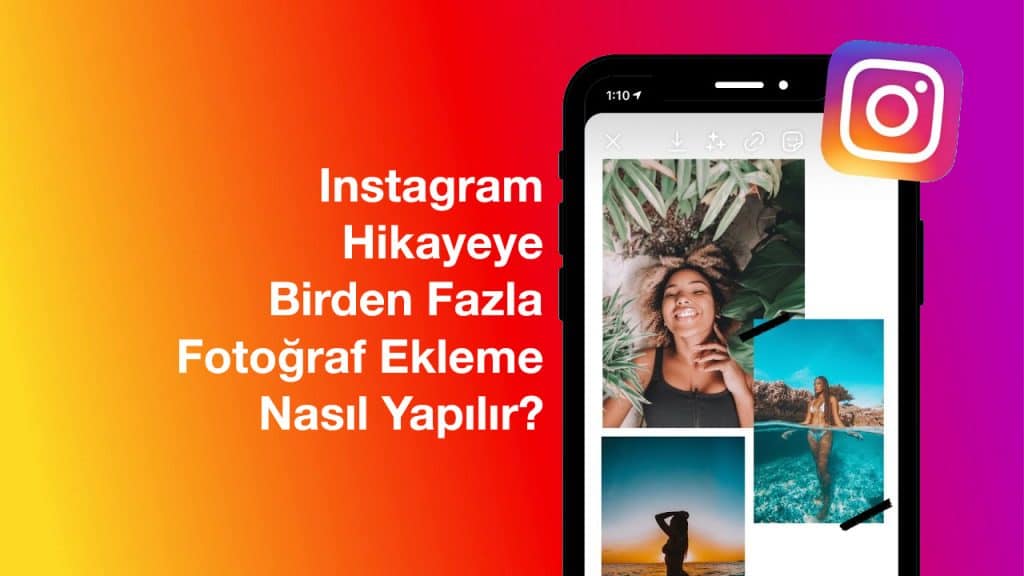 Instagram Hikayeye Birden Fazla Fotoğraf Ekleme Nasıl Yapılır?