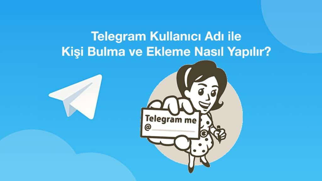 Telegram Kullanıcı Adı ile Kişi Bulma ve Ekleme Nasıl Yapılır?